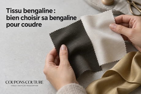 Tissu bengaline : bien choisir sa bengaline pour coudre